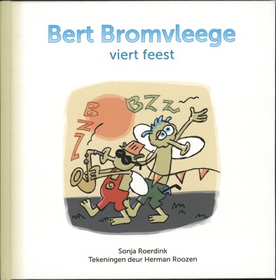 Cover van het boek Bert Bromvleege kan neet slaopen Sonja Roerdink tek. deur Herman Roozen